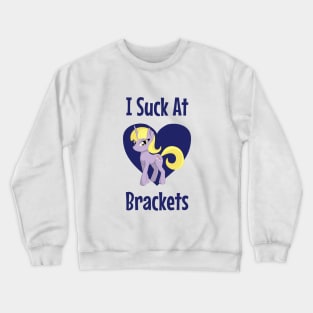 Funny I Suck at Brackets T-Shirt for Bracketology Losers Crewneck Sweatshirt